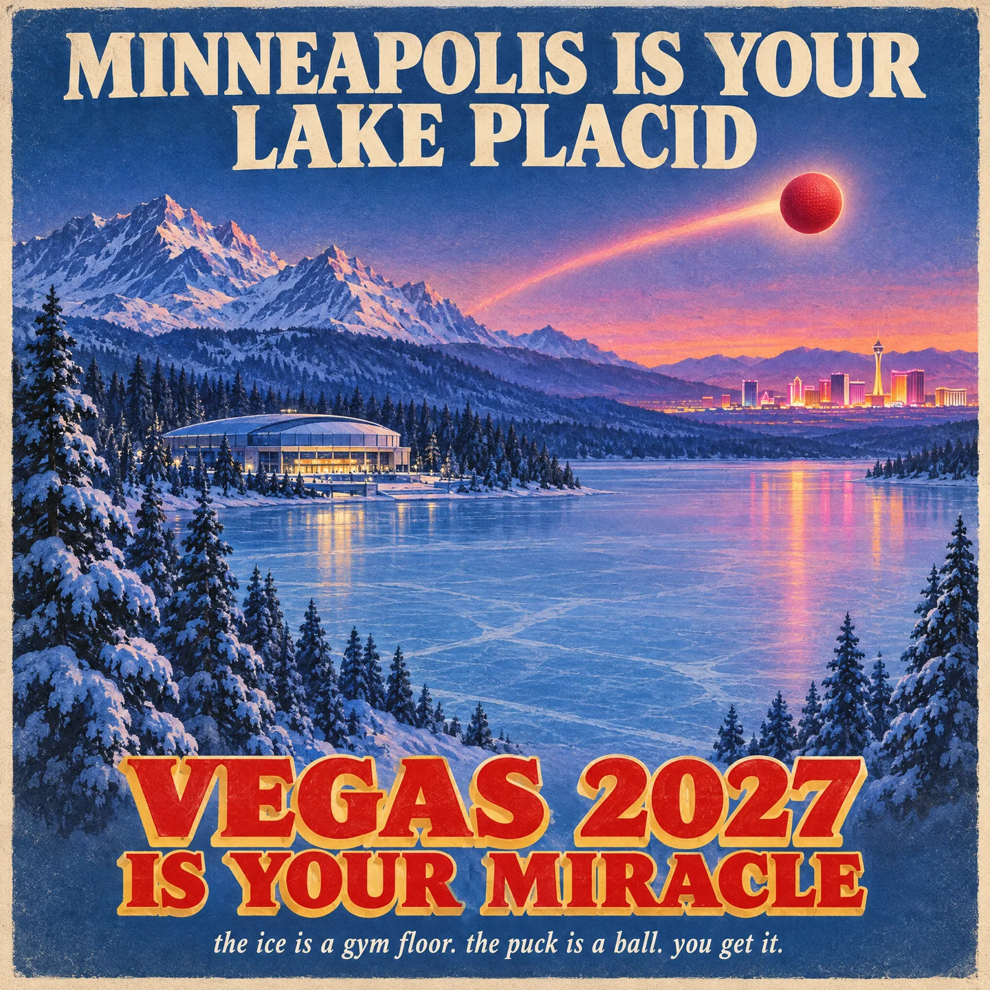 Vintage winter travel poster: Minneapolis is your Lake Placid, Vegas 2027 is your miracle